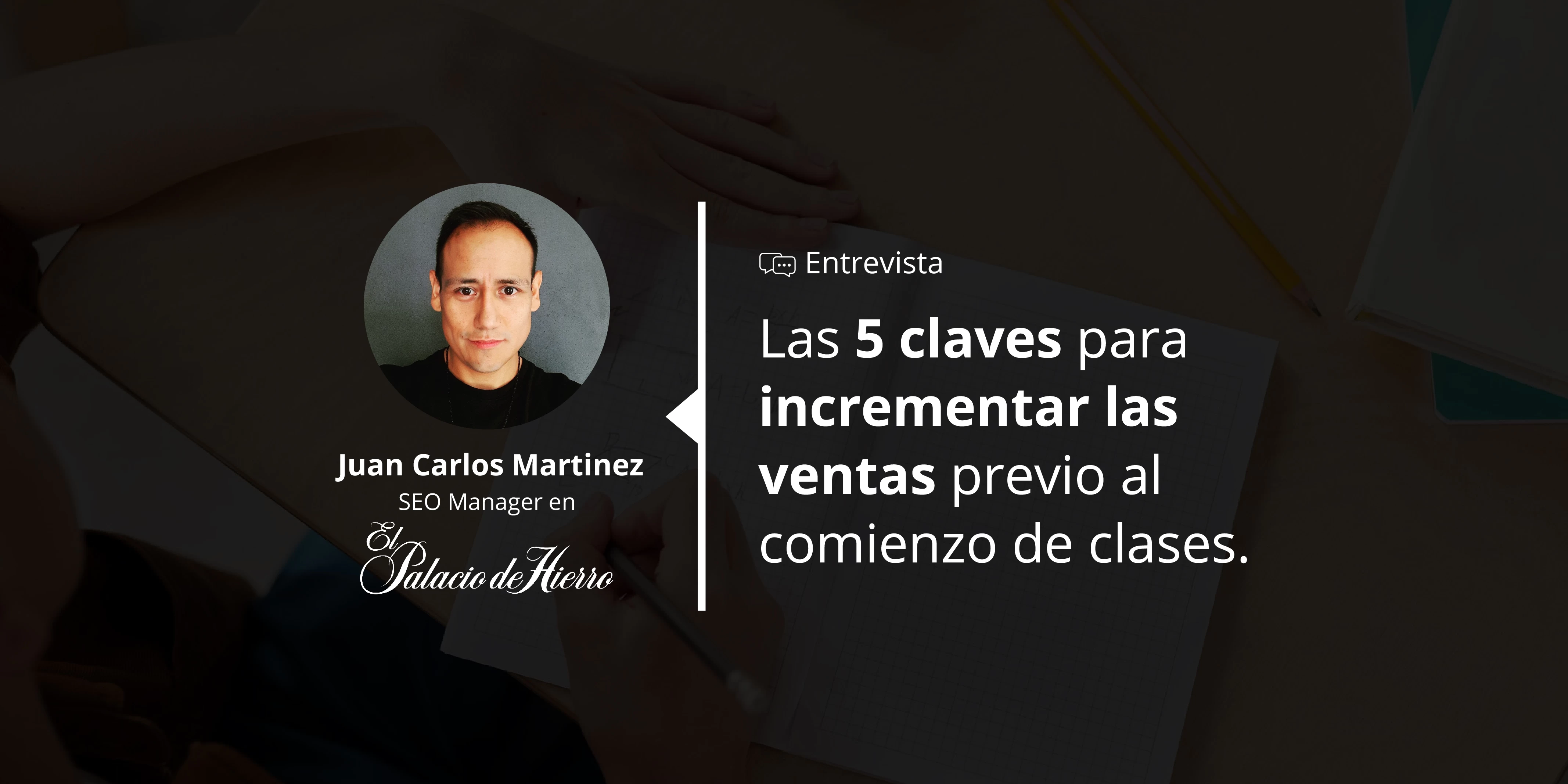 Las 5 claves para incrementar las ventas previo al comeinzo de clases por Juan Carlos Martinez